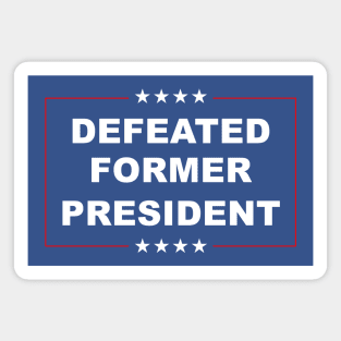 Defeated Former President Magnet